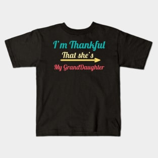 I'm Thankful That She's My granddaughter vintage Kids T-Shirt